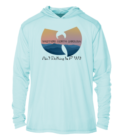 WNC Ain't Nuthing Ta F' Wit - UPF 50+ Hoodie - Image 5