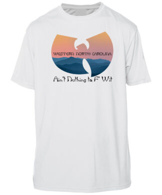 White T-shirt with Western North Carolina sunset and Wu-Tang logo, "Ain't Nuthing Ta F' Wit" text.