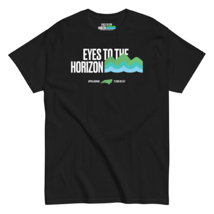 Eyes To The Horizon – Appalachian Flood Relief – Classic Tee - Image 2
